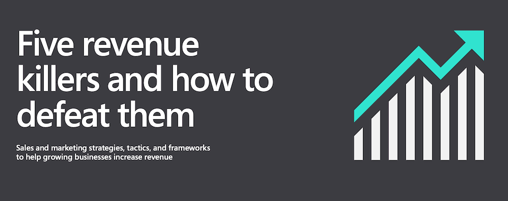 Five revenue killers and how to defeat them